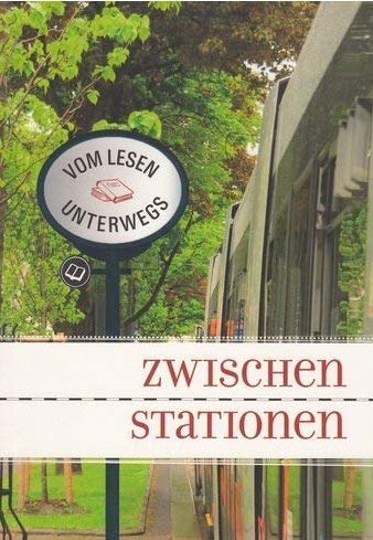 Zwischen Stationen. Geschichten um und in Bus und Bim Books