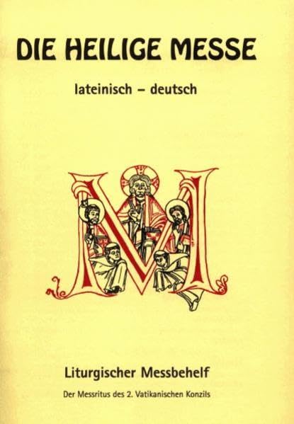 Die heilige Messe lateinisch-deutsch: Liturgischer Messbehelf Religion & Esotericism