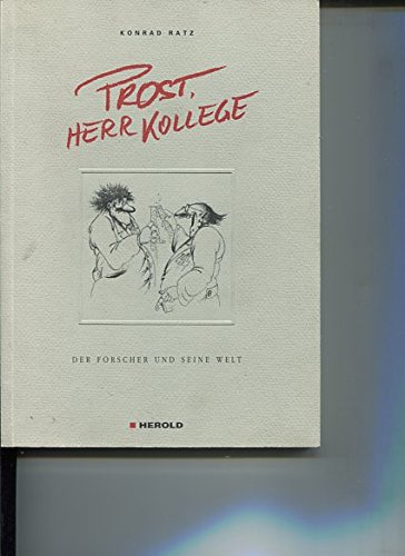 Prost, Herr Kollege. Der Forscher und seine Welt. Books