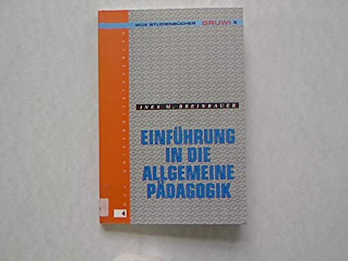 Einführung in die Allgemeine Pädagogik (WUV-Studienbücher Grund- und Integrativwissenschaften) Parents & Children