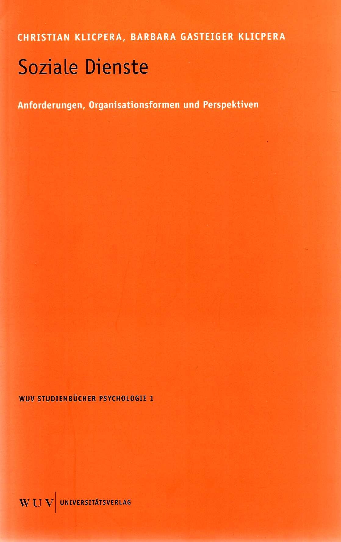 Soziale Dienste: Anforderungen, Organisationsformen und Perspektiven (WUV-Studienbücher Grund- und Integrativwissenschaften) Social Sciences
