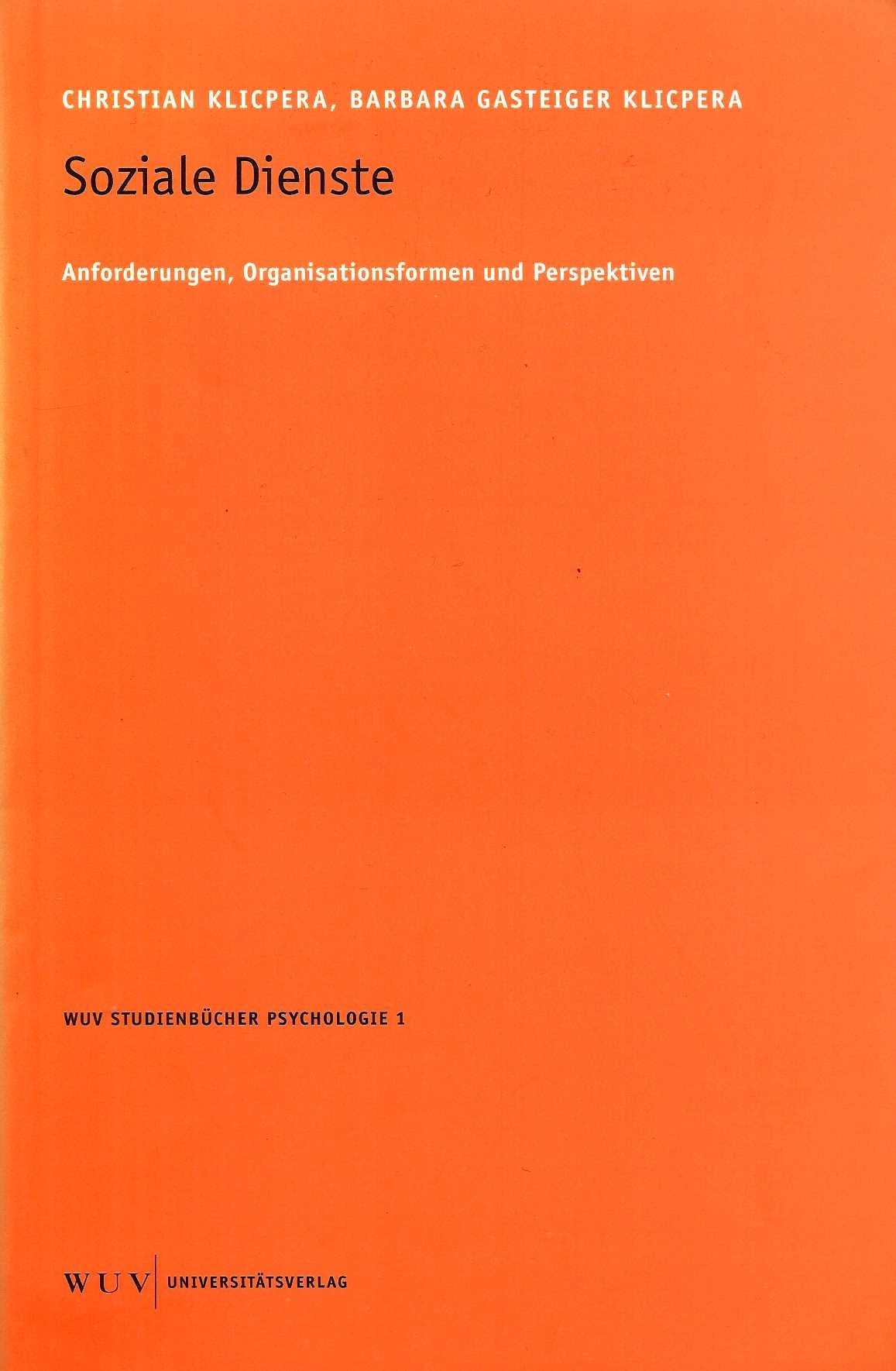 Soziale Dienste: Anforderungen, Organisationsformen und Perspektiven (WUV Studienbücher Psychologie) Books