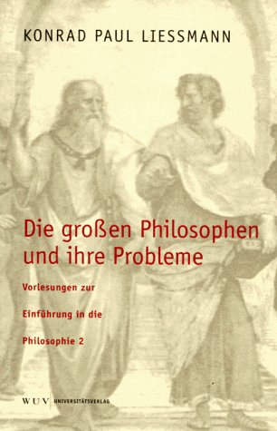 Die grossen Philosophen und ihre Probleme: Vorlesungen zur Einführung in die Philosophie 2 Philosophy