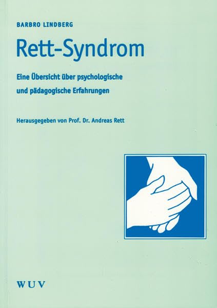 Rett-Syndrom: Eine Übersicht über psychologische und pädagogische Erfahrungen Psychology