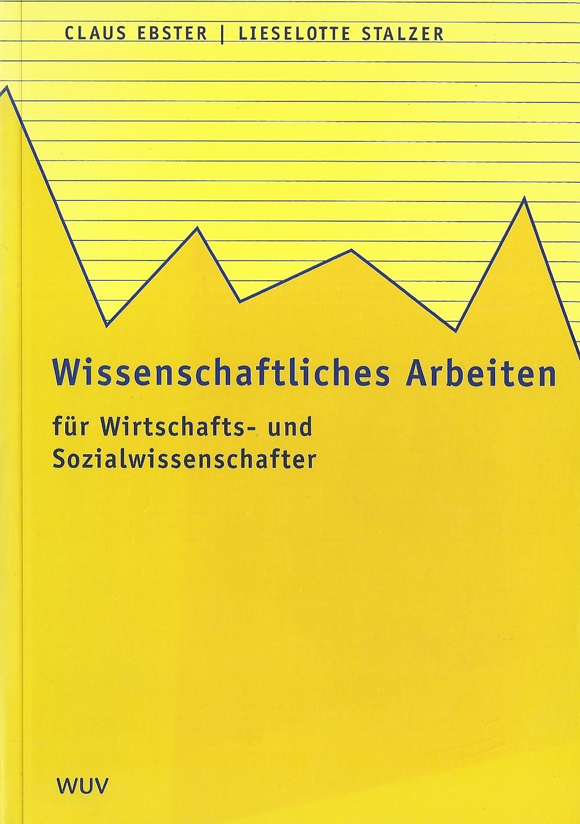 Wissenschaftliches Arbeiten für Wirtschafts- und Sozialwissenschaftler Social Sciences