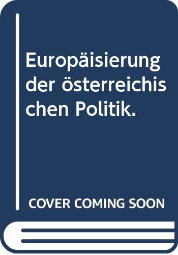 Europäisierung der österreichischen Politik? Konsequenzen der EU- Mitgliedschaft (Schriftenreihe des Zentrums für Angewandte Politikforschung) Law