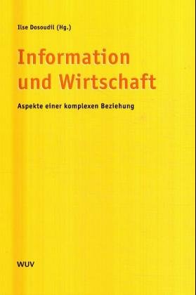 Information und Wirtschaft: Aspekte einer komplexen Beziehung Law