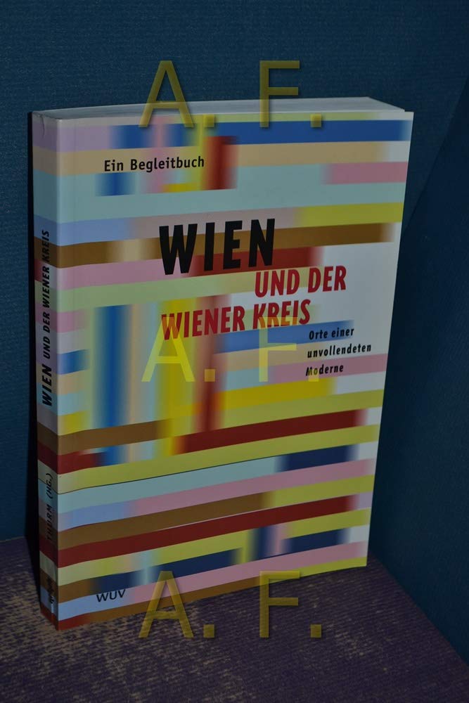 Wien und der Wiener Kreis. Orte einer unvollendeten Moderne book