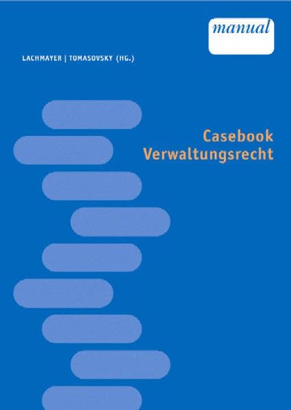 Casebook Verwaltungsrecht. Österreichisches Recht. Law