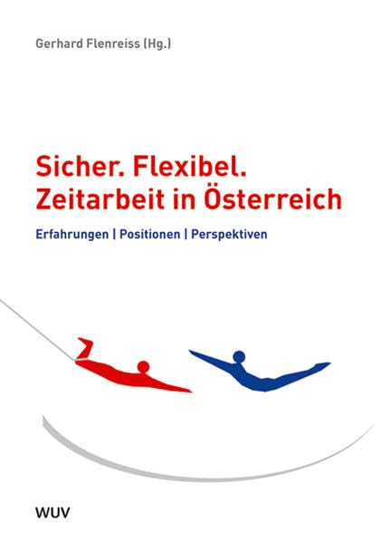 Sicher. Flexibel. Zeitarbeit in Österreich Law