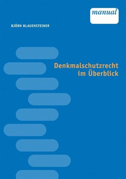 Denkmalschutzrecht im Überblick Law