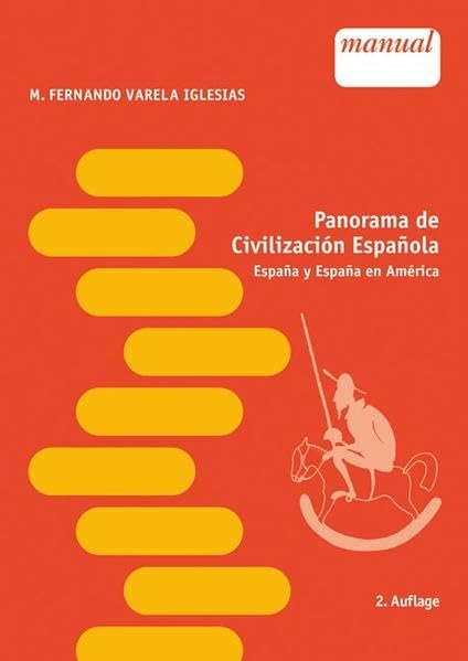 Panorama de Civilización Espanola: Espana y Espana en América Politics & History