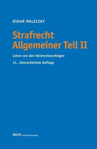 Strafrecht Allgemeiner Teil II: Lehre von den Verbrechensfolgen Law