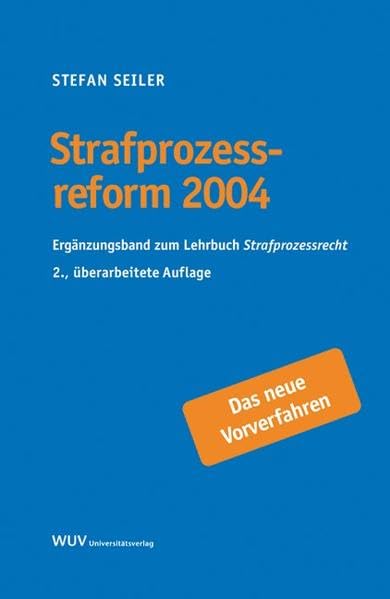 Strafprozessreform 2004: Ergänzungsband zum Lehrbuch Strafprozessrecht Law