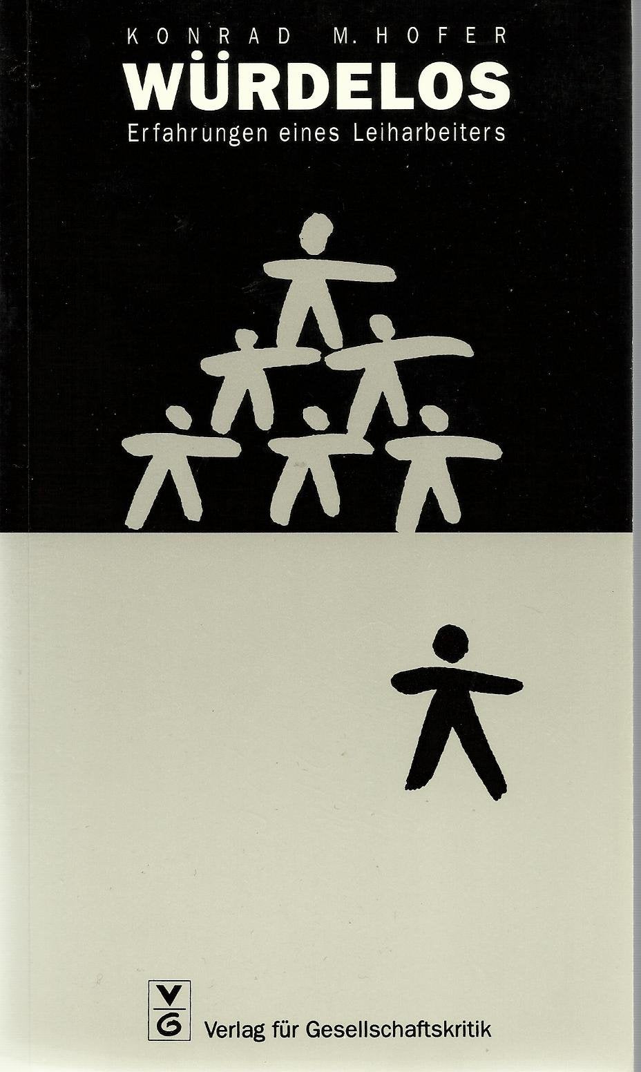 Würdelos. Erfahrungen eines Leiharbeiters (Aufrisse-Buch) Books