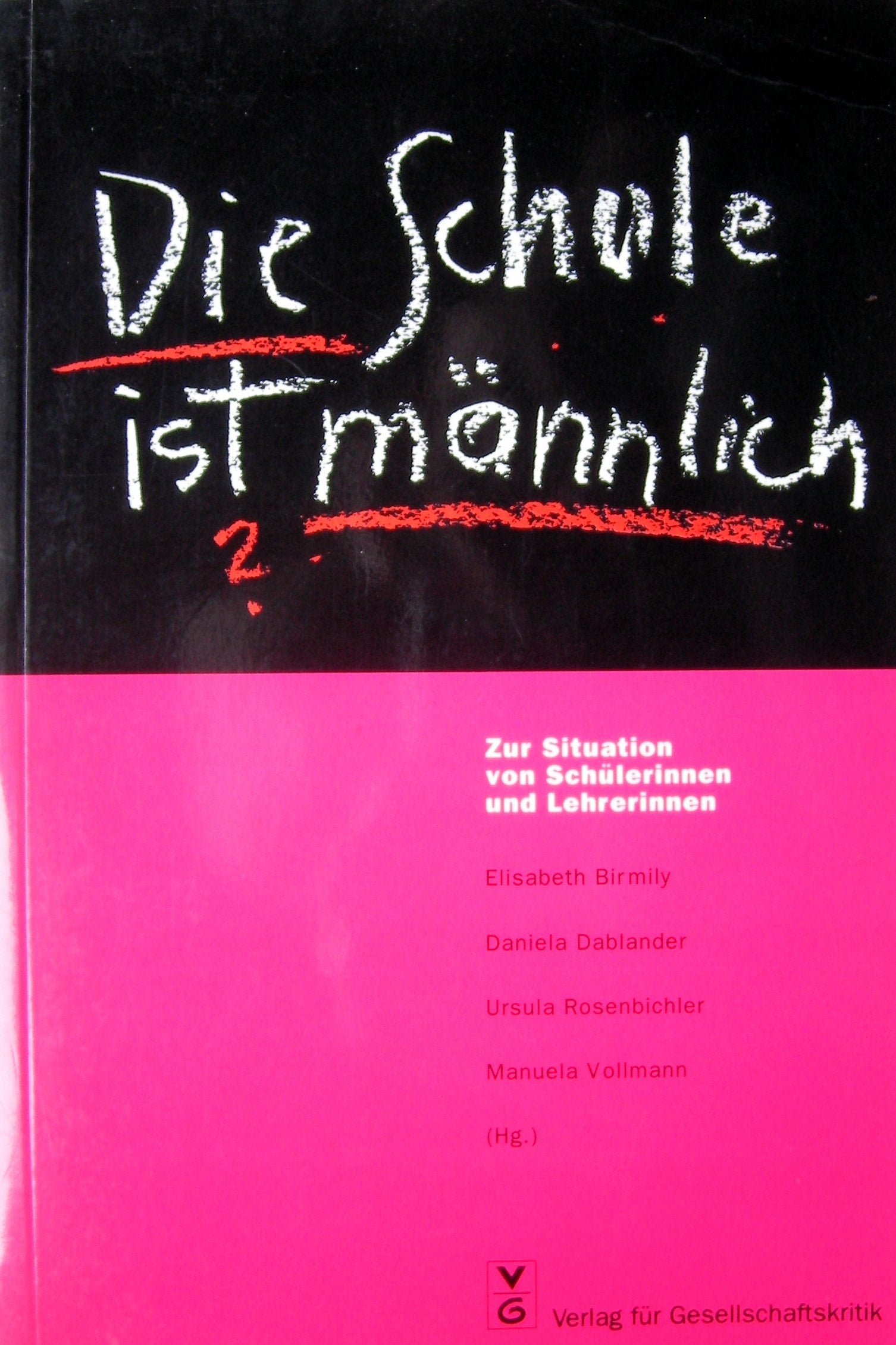 Die Schule ist männlich. Zur Situation von Schülerinnen und Lehrerinnen Books