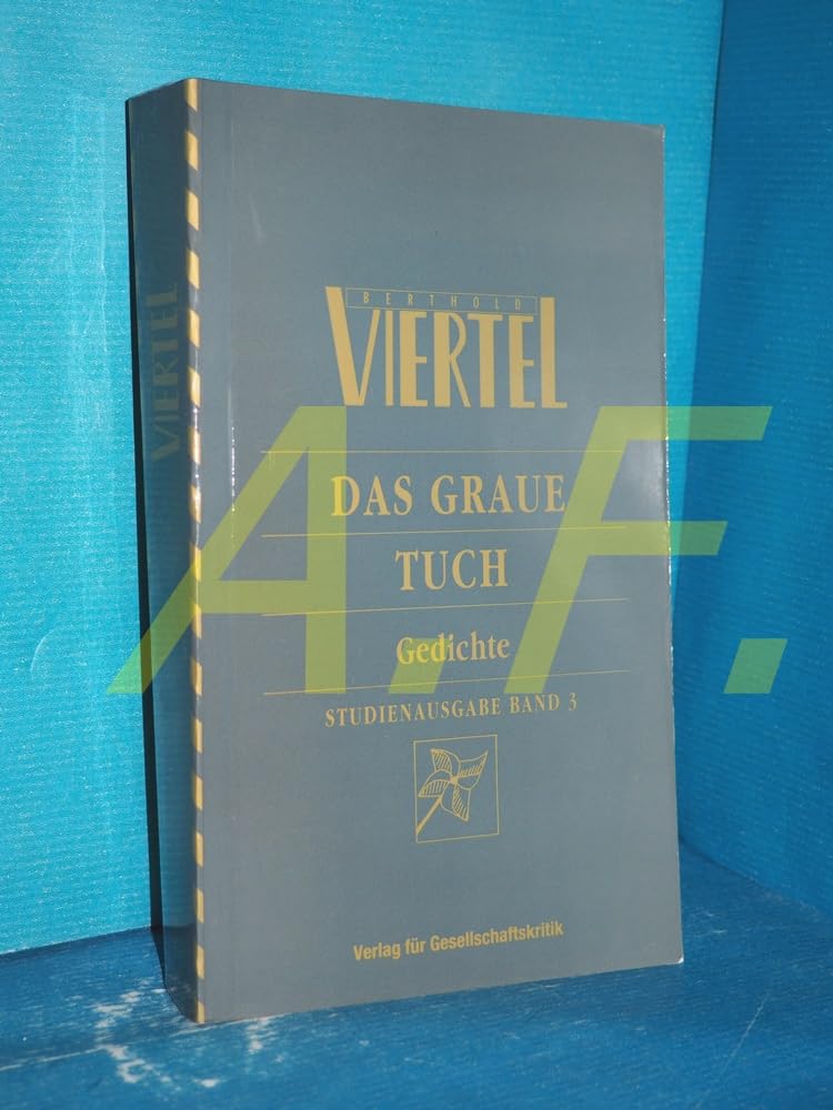 Das graue Tuch: Gedichte. Hrsg. v. Konstantin Kaiser. Mit e. Nachw. v. Eberhard Frey Books