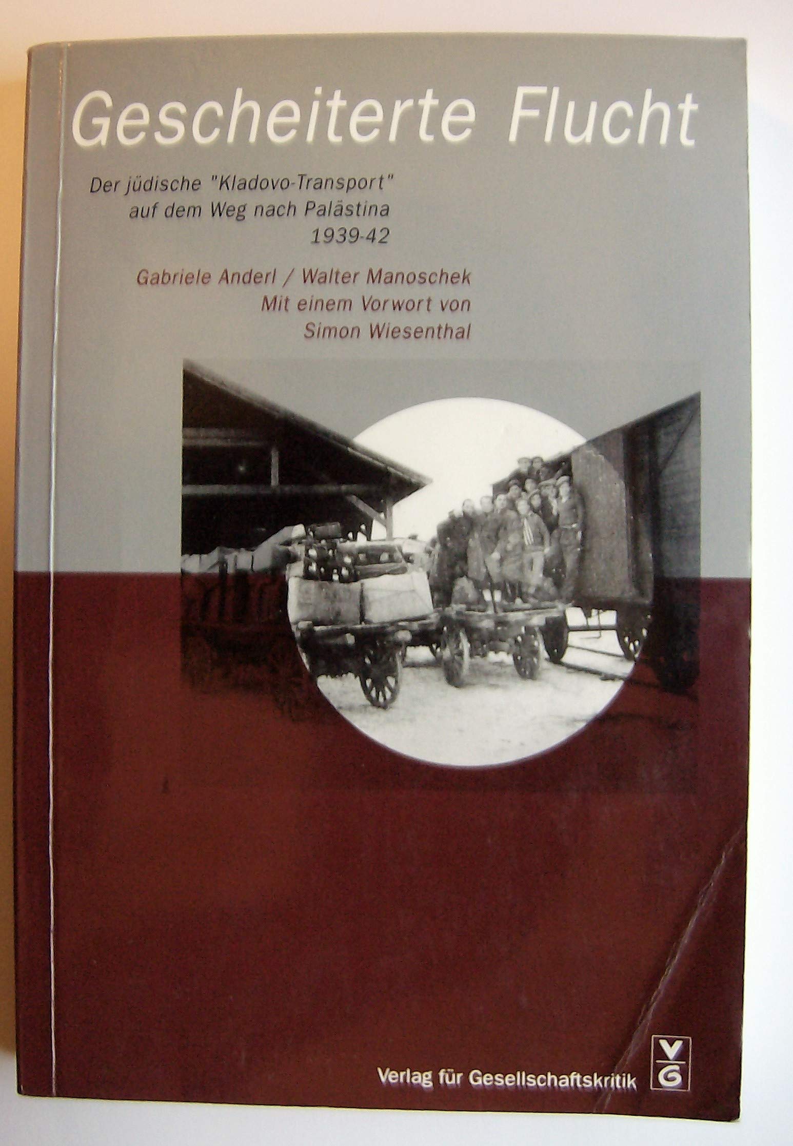 Gescheiterte Flucht: der jüdische "Kladovo-Transport" auf dem Weg nach Palästina. 1939-1942 Books