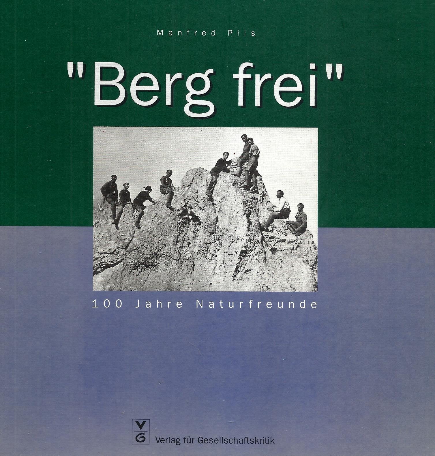 Berg frei. 100 Jahre Naturfreunde Politics & Society