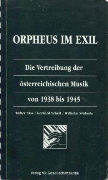 Orpheus im Exil: Die Vertreibung der österreichischen Musik 1938 bis 1945 Film, Art & Culture