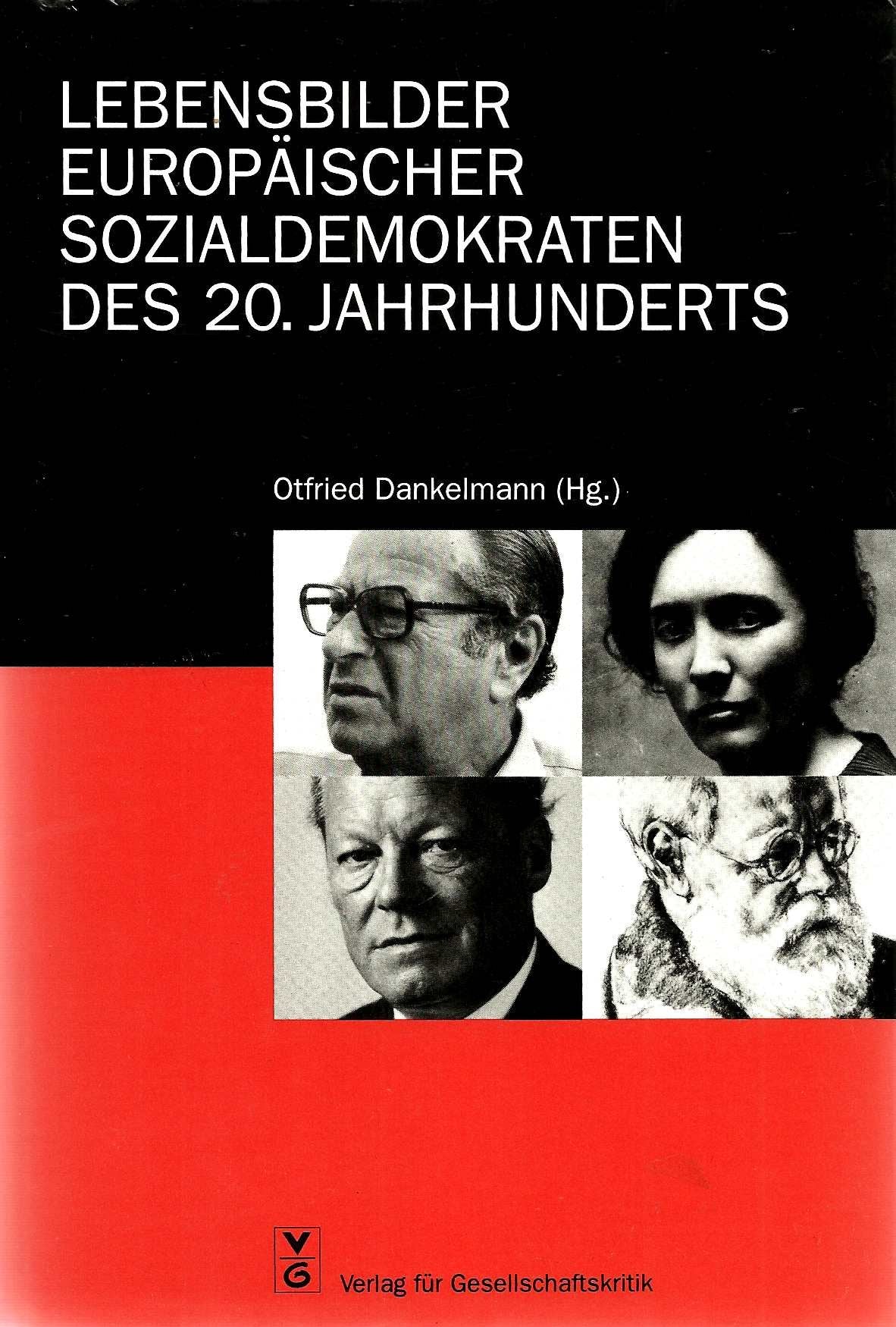 Lebensbilder europäischer Sozialdemokraten des 20. Jahrhunderts Memories