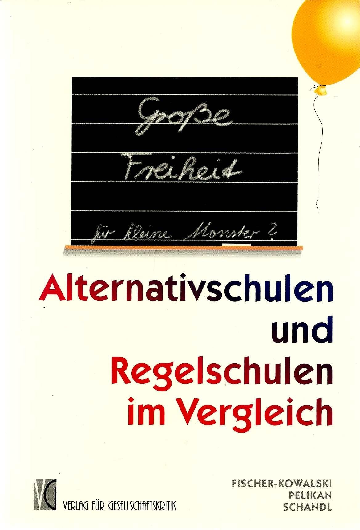 Große Freiheit für kleine Monster?: Alternativschulen und Regelschulen im Vergleich Parents & Children