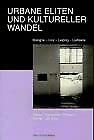 Urbane Eliten und kultureller Wandel. Bologna - Linz - Leipzig - Ljubljana Film, Art & Culture