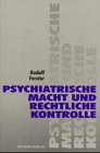 Psychiatrische Macht und rechtliche Kontrolle Law