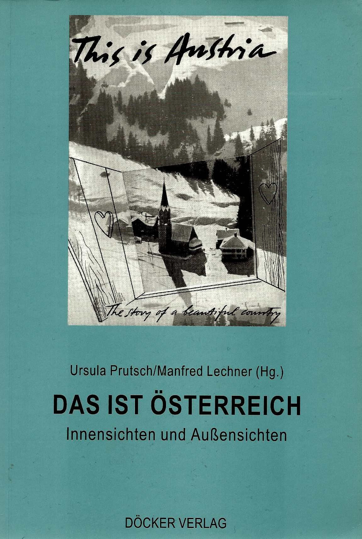 Das ist Österreich: Innensichten und Außensichten Politics & History