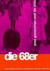 Die 68er. Eine Generation und ihr Erbe Politics & History