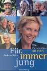 Für immer jung: Die Generation 60 plus Law