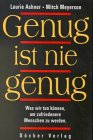 Genug ist nie genug: Was wir tun können, um zufriedenere Menschen zu werden Lifestyle