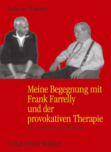 Meine Begegnung mit Frank Farrelly und der provokativen Therapie Psychology