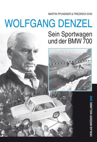 Wolfgang Denzel: Sein Sportwagen und der BMW 700 (Livre en allemand) book