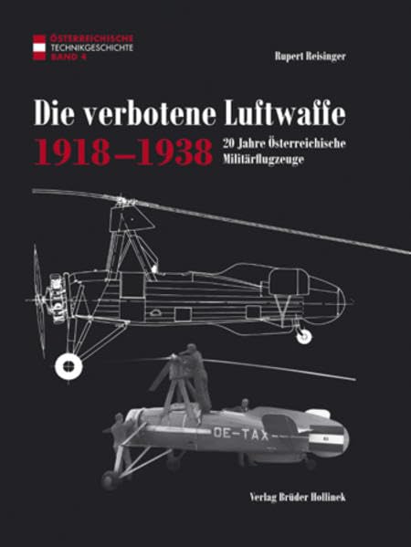 Die verbotene Luftwaffe 1918 - 1938: 20 Jahre Österreichische Militärflugzeuge Leisure, Home & Garden