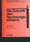 Die Zukunft des Rechnungswesens (Moderne Betriebswirtschaft) Business, Finance & Career