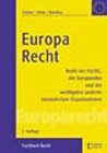Europarecht: Einschliesslich des Rechtes supranationaler Organisationen Law