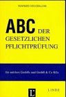 ABC der gesetzlichen Pflichtprüfung für mittlere GmbHs und GmbH & Co KGs (ABC-Reihe) Law