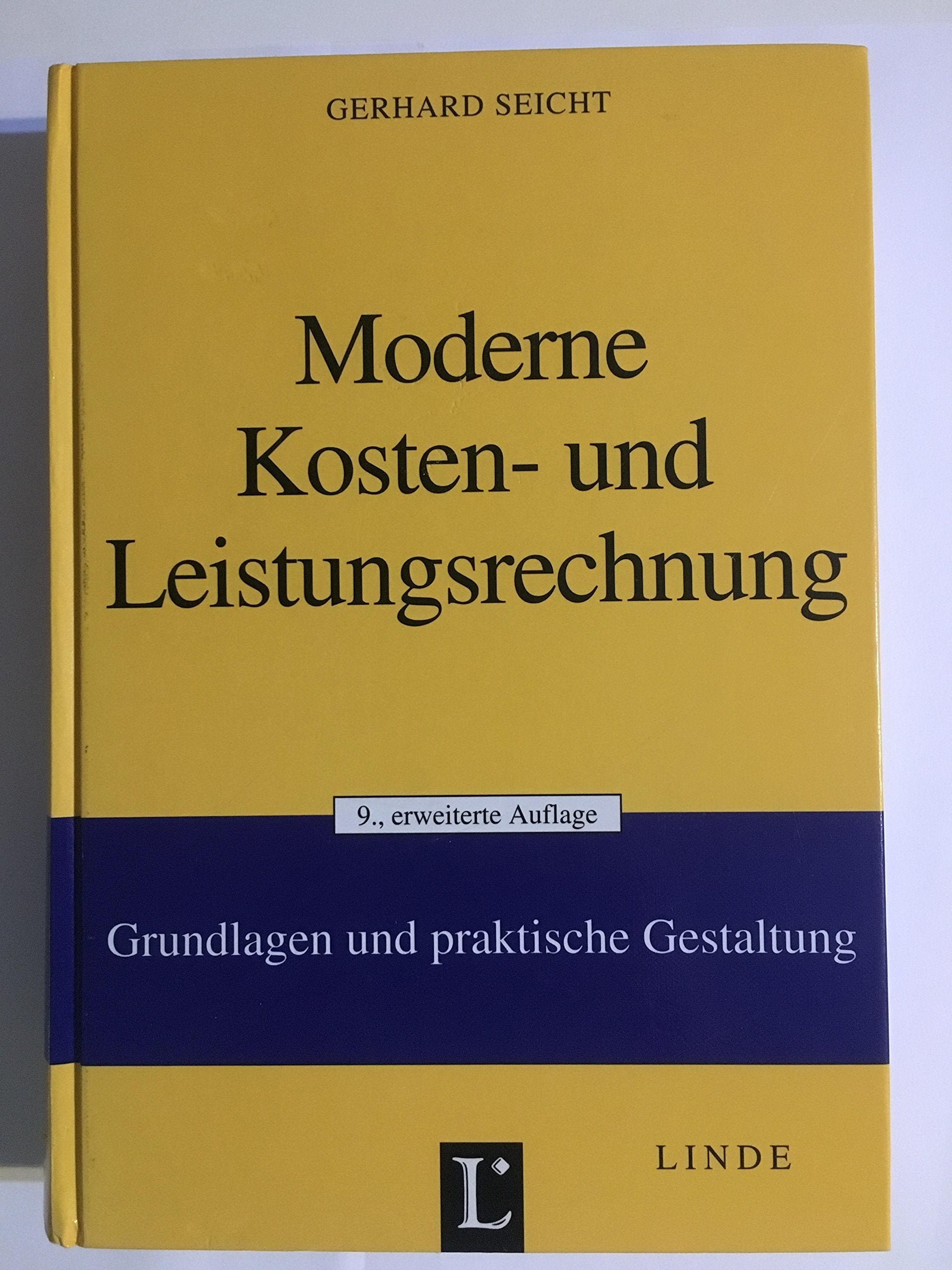 Moderne Kosten- und Leistungsrechnung: Grundlagen und praktische Gestaltung Business, Finance & Career
