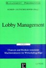 Lobby Management: Chancen und Risiken vernetzter Machtstrukturen im Wirtschaftsgefüge (Management Perspektiven) Law