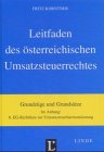 Leitfaden des österreichischen Umsatzsteuerrechtes: Grundzüge und Grundsätze, im Anhang: 6. EG-Richtlinie zur Umsatzsteuerharmonisierung Law