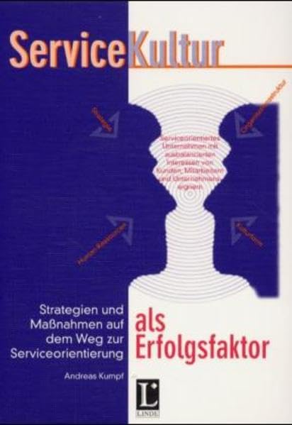Servicekultur als Erfolgsfaktor. Stragegien und Maßnahmen auf dem Weg zur Serviceorientierung: Strategien und Massnahmen auf dem Weg zur Serviceorientierung Law
