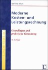 Moderne Kosten- und Leistungsrechnung: Grundlagen und praktische Gestaltung Business, Finance & Career