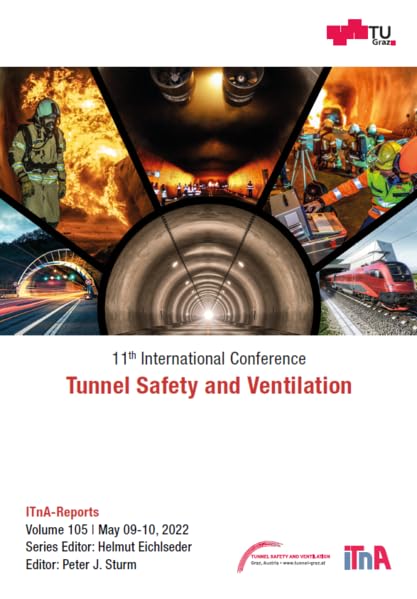 11th International Conference Tunnel Safety and Ventilation: ITnA-Reports Volume 105; May 09-10, 2022 (VKM-THD Mitteilungen) Business & Technology