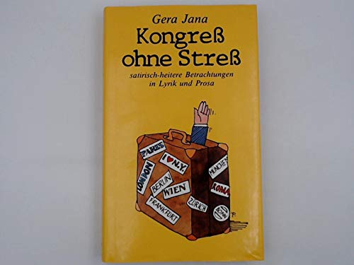 Kongress ohne Stress satirisch-heitere Betrachtungen in Lyrik und Prosa Books