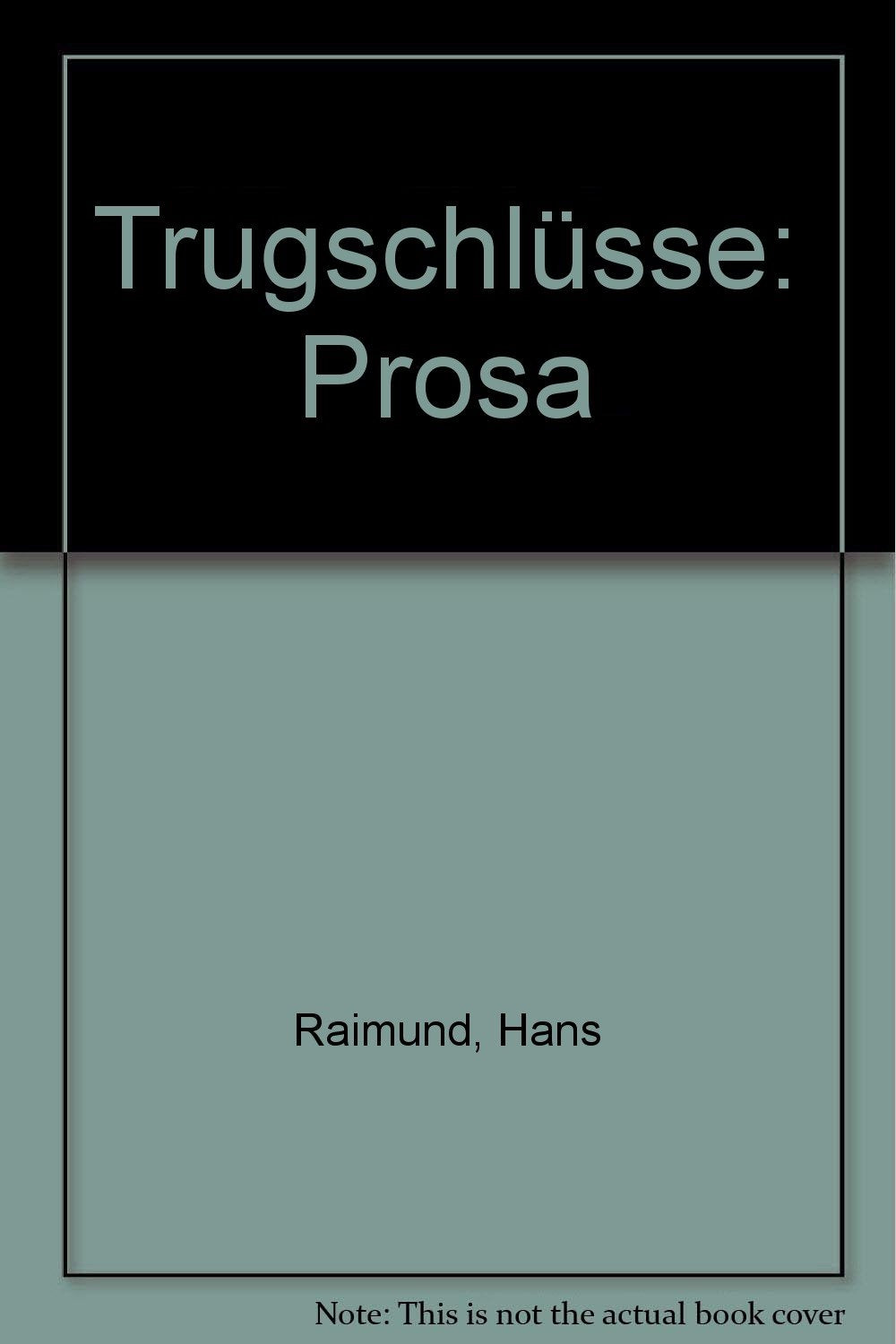 Product Image: Trugschlüsse: Prosa