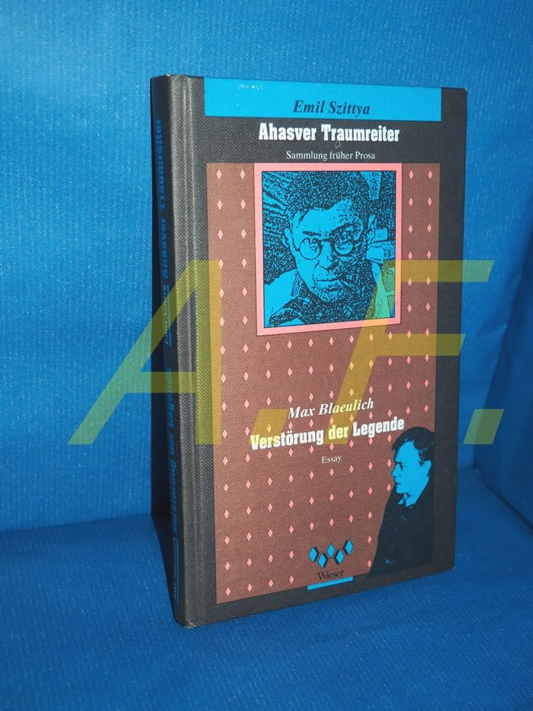 Ahasver Traumreiter /Verstörung der Legende: Frühe Prosa und ein Essay (Edition Zwei) Contemporary literature