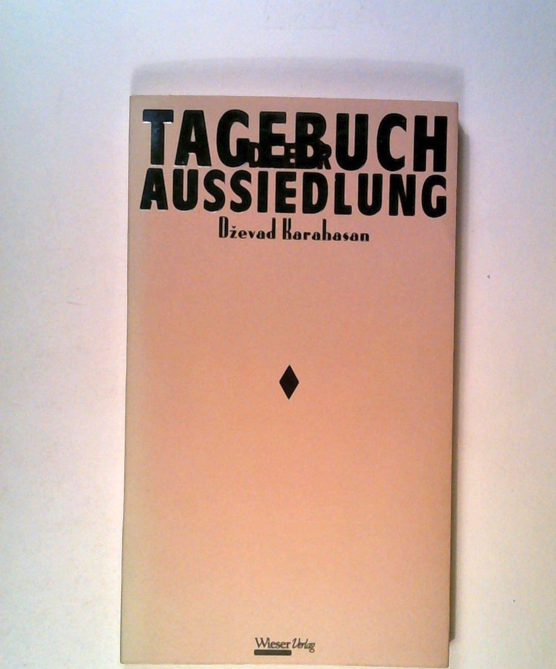 Tagebuch der Aussiedlung: Essays Essays & Short Stories