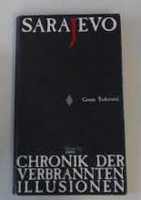 Sarajevo: Chronik der verbrannten Illusionen: Essays Essays & Short Stories