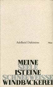 Meine Seele ist eine schneeweisse WindBäckerei: Prosa Contemporary literature